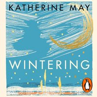 Wintering - Katherine May - audiobook