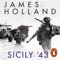 Sicily '43 - James Holland - audiobook