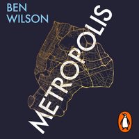 Metropolis - Ben Wilson - audiobook