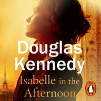 Isabelle in the Afternoon - Douglas Kennedy - audiobook
