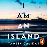 I Am An Island - Tamsin Calidas - audiobook