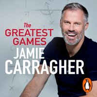 Greatest Games - Jamie Carragher - audiobook