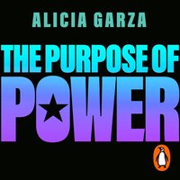 Purpose of Power - Alicia Garza - audiobook