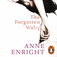 Forgotten Waltz - Anne Enright - audiobook