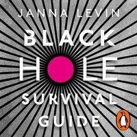 Black Hole Survival Guide - Janna Levin - audiobook