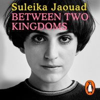 Between Two Kingdoms - Suleika Jaouad - audiobook