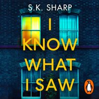 I Know What I Saw - S K Sharp - audiobook