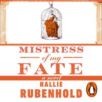 Mistress of My Fate - Hallie Rubenhold - audiobook