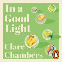 In A Good Light - Clare Chambers - audiobook