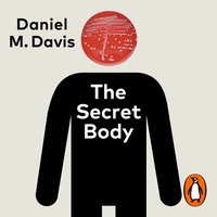 Secret Body - Daniel M Davis - audiobook
