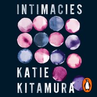 Intimacies - Katie Kitamura - audiobook