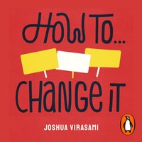 How To Change It - Joshua Virasami - audiobook