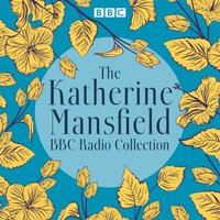 Katherine Mansfield BBC Radio Collection