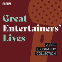 Great Entertainers' Lives - Joan Bakewell - audiobook