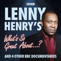 Lenny Henry's What's So Great About...? - Lenny Henry - audiobook