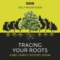 Tracing Your Roots - Sally Magnusson - audiobook