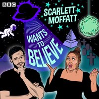 Scarlett Moffatt Wants to Believe - Scarlett Moffatt - audiobook