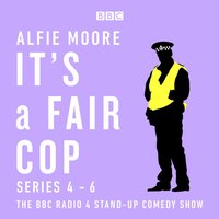 It's a Fair Cop: Series 4-6 - Alfie Moore - audiobook