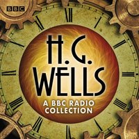H G Wells BBC Radio Collection