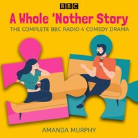 Whole 'Nother Story: Complete series 1-3