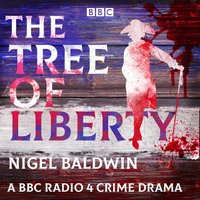 Tree of Liberty - Nigel Baldwin - audiobook