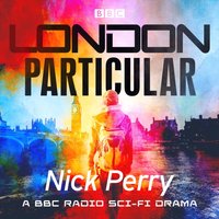 London Particular - Nick Perry - audiobook