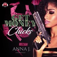 Get Money Chicks - Anna J. - audiobook
