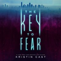 Key to Fear - Kristin Cast - audiobook