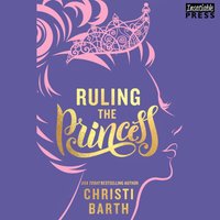 Ruling the Princess - Christi Barth - audiobook