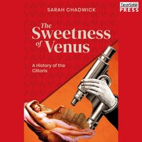 Sweetness of Venus - Sarah Chadwick - audiobook