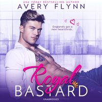 Royal Bastard - Avery Flynn - audiobook