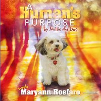 Human's Purpose by Millie the Dog - Maryann Roefaro - audiobook