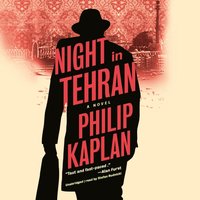 Night in Tehran - Philip Kaplan - audiobook