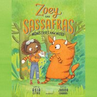 Zoey and Sassafras: Monsters and Mold - Asia Citro - audiobook