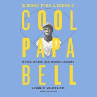 Bona Fide Legend of Cool Papa Bell - Lonnie Wheeler - audiobook