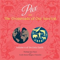 Pax and the Crossroads of Our Survival - Carole Serene Borgens - audiobook