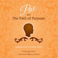 Pax and the Path of Purpose - Carole Serene Borgens - audiobook