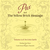 Pax and the Yellow Brick Message - Carole Serene Borgens - audiobook