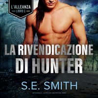 La Rivendicazione Di Hunter - S.E. Smith - audiobook