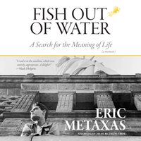 Fish Out of Water - Eric Metaxas - audiobook