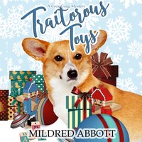 Traitorous Toys - Mildred Abbott - audiobook