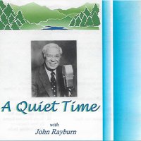 Quiet Time with John Rayburn - John Rayburn - audiobook