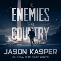 Enemies of My Country - Jason Kasper - audiobook