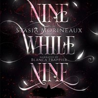 Nine While Nine - Stasia Morineaux - audiobook