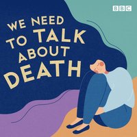 We Need to Talk About Death - Joan Bakewell - audiobook