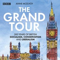 Grand Tour: A Journey Through British Politics - Anne McElvoy - audiobook