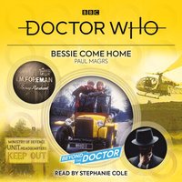 Doctor Who: Bessie Come Home - Paul Magrs - audiobook