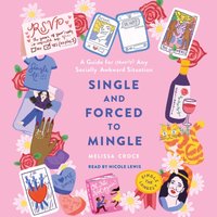 Single and Forced to Mingle - Melissa Croce - audiobook