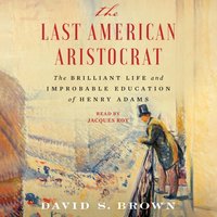 Last American Aristocrat - David S. Brown - audiobook