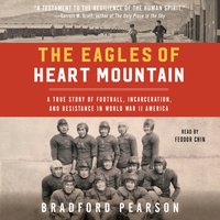 Eagles of Heart Mountain - Bradford Pearson - audiobook